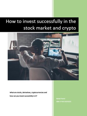 cover image of How to invest successfully in the stock market and crypto